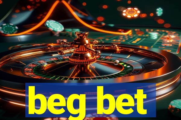 beg bet